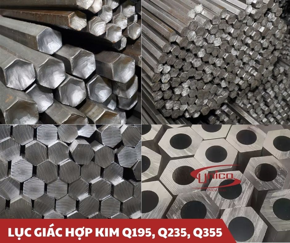Lục giác hợp kim Q195, Q235, Q355 - Unico Steel